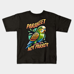 Parakeet, not Parrot Kids T-Shirt